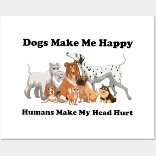 Dogs Make Me Happy Posters and Art